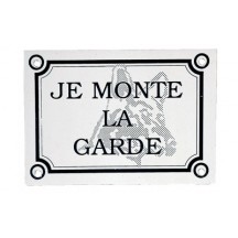 Plaque "Je monte la garde" luxe