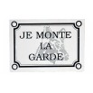 Plaque "Je monte la garde" luxe